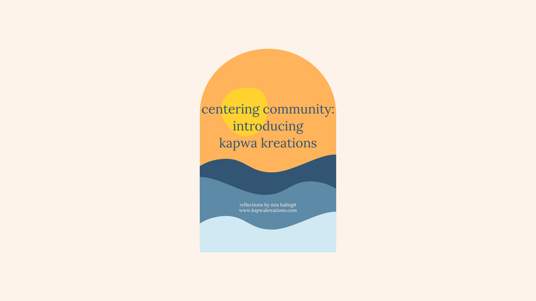 Centering Community: Introducing Kapwa Kreations